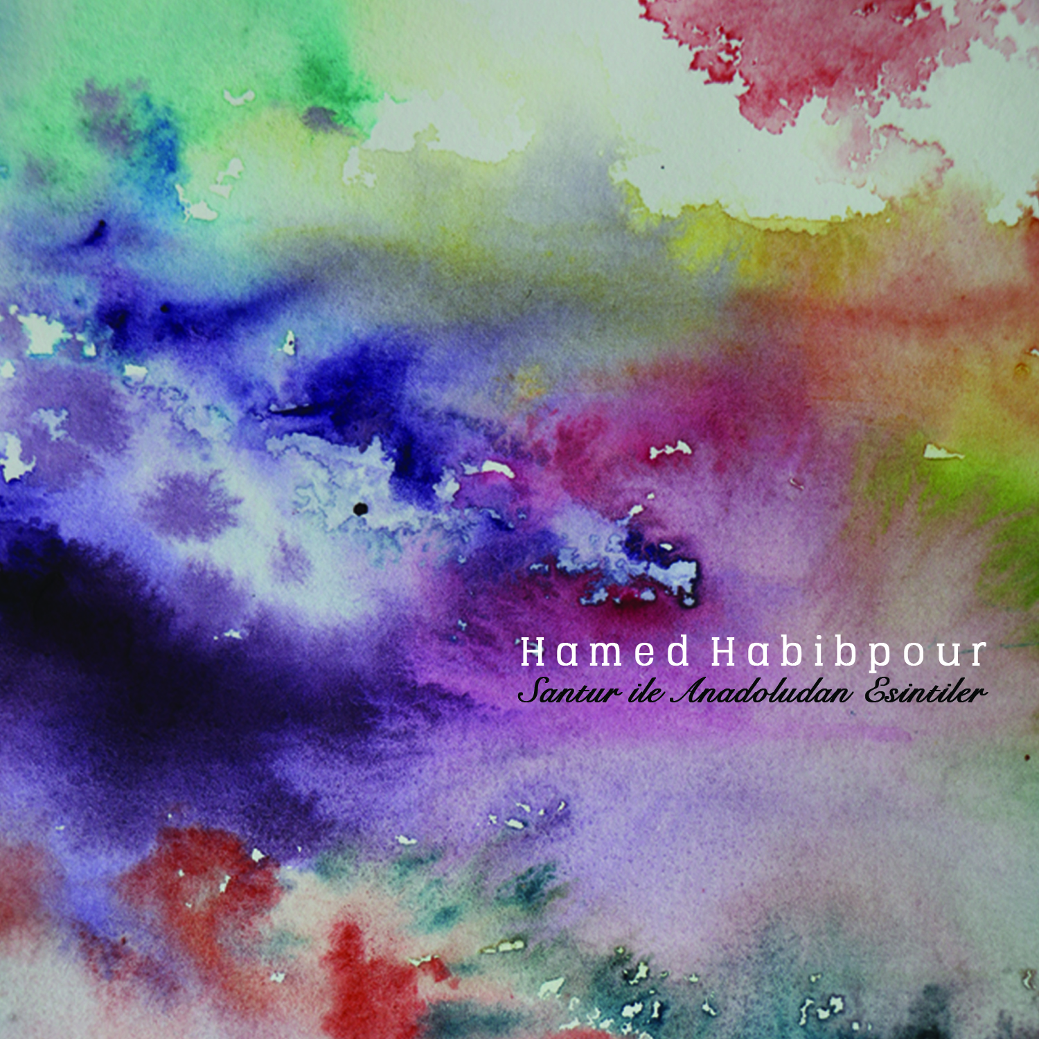 Hamed Habibpour - Santur ile Anadolu'dan Esintiler