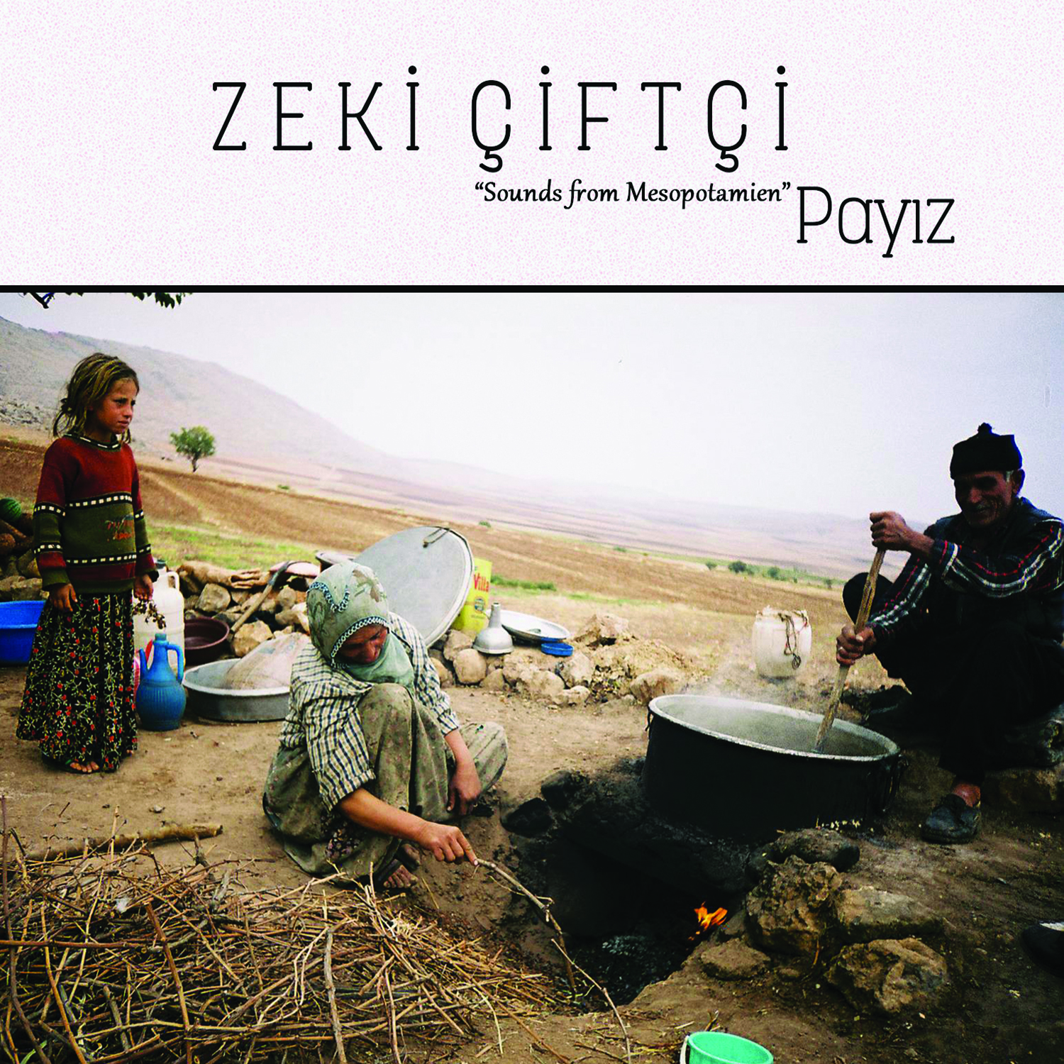 Zeki Çiftçi - Payız “Sounds from Mesopotamien"