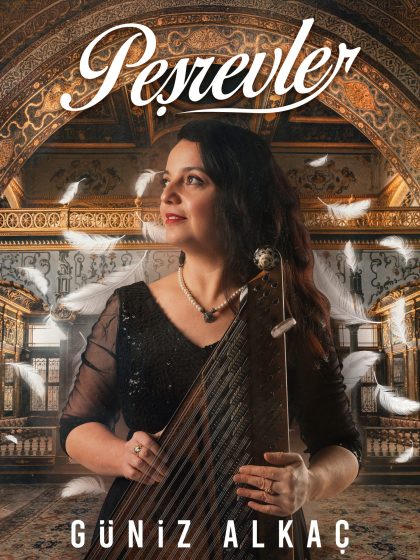 Güniz Alkaç - Peşrevler