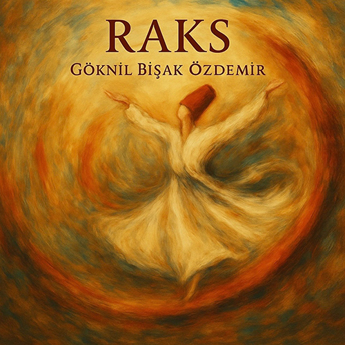 Göknil Bişak Özdemir – Raks – Ahenk Müzik