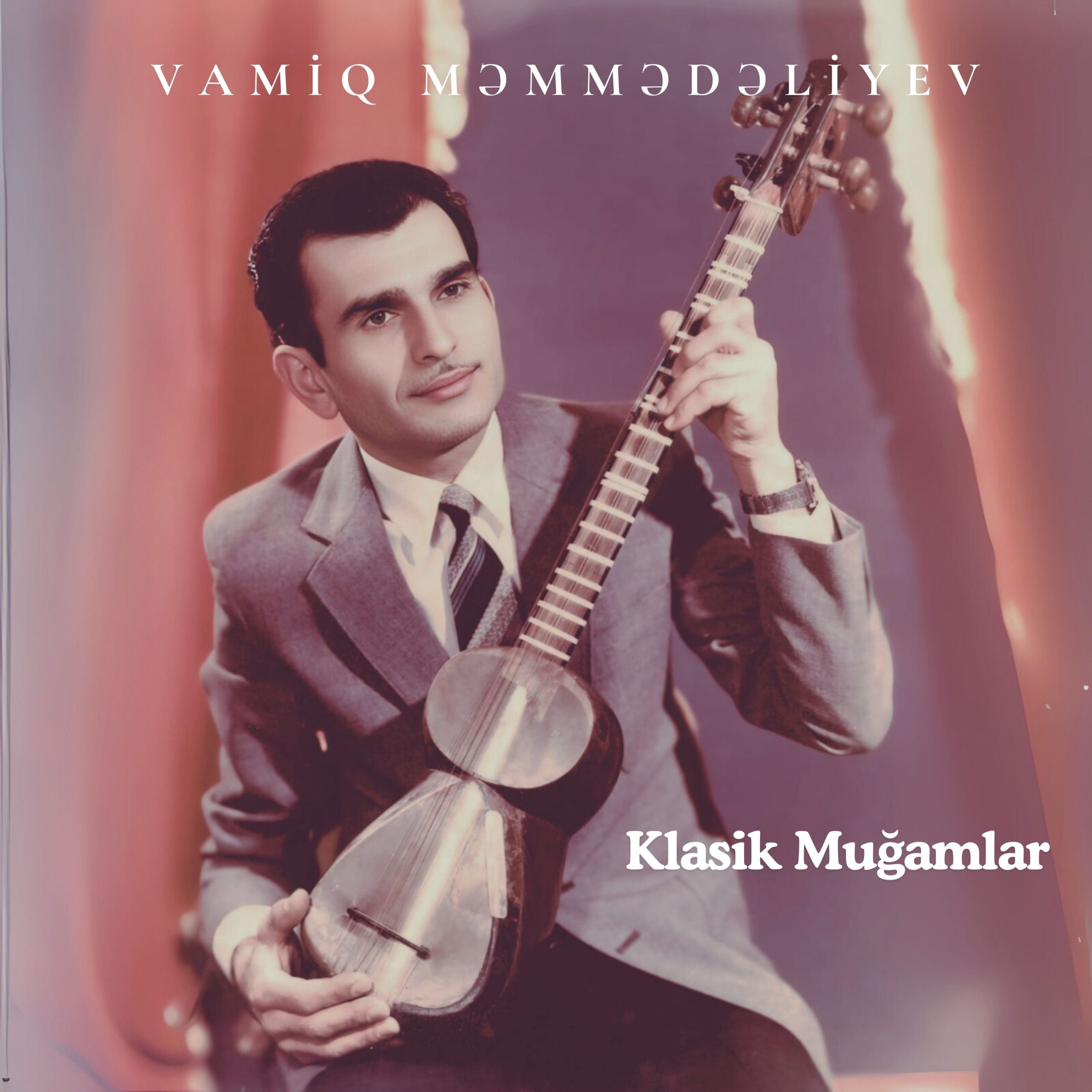 Vamiq Məmmədəliyev - Klasik Muğamlar